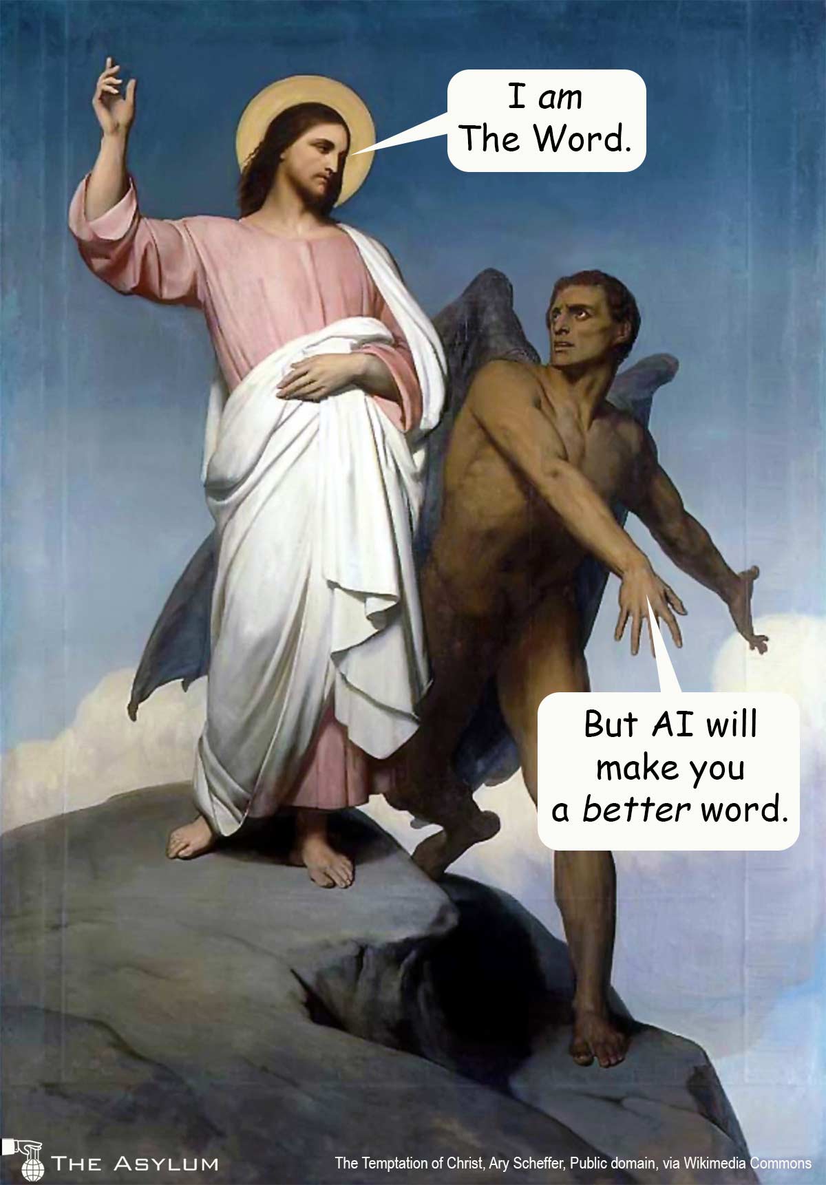 Christ being tempted by Satan. I am the Word. But AI will make you a better word.