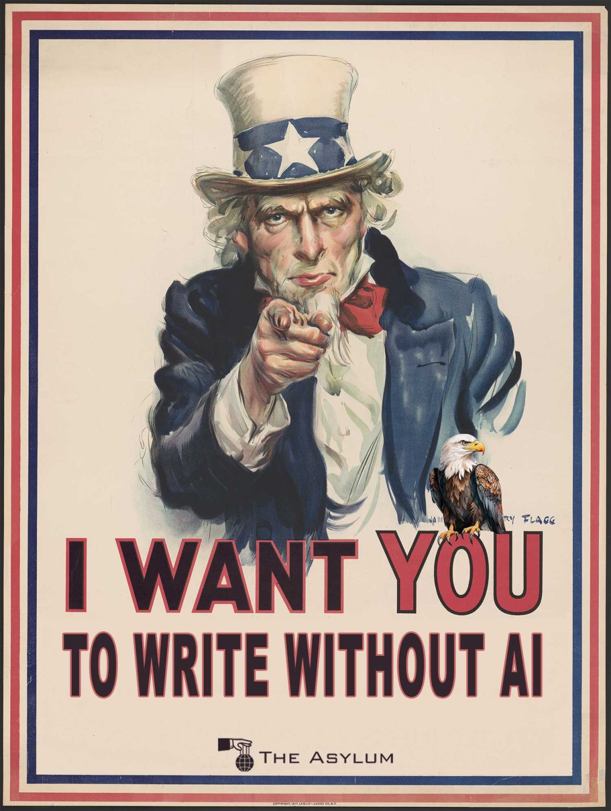Uncle Sam: I want you to write without AI. James Montgomery Flagg. 1917. Library of Congress